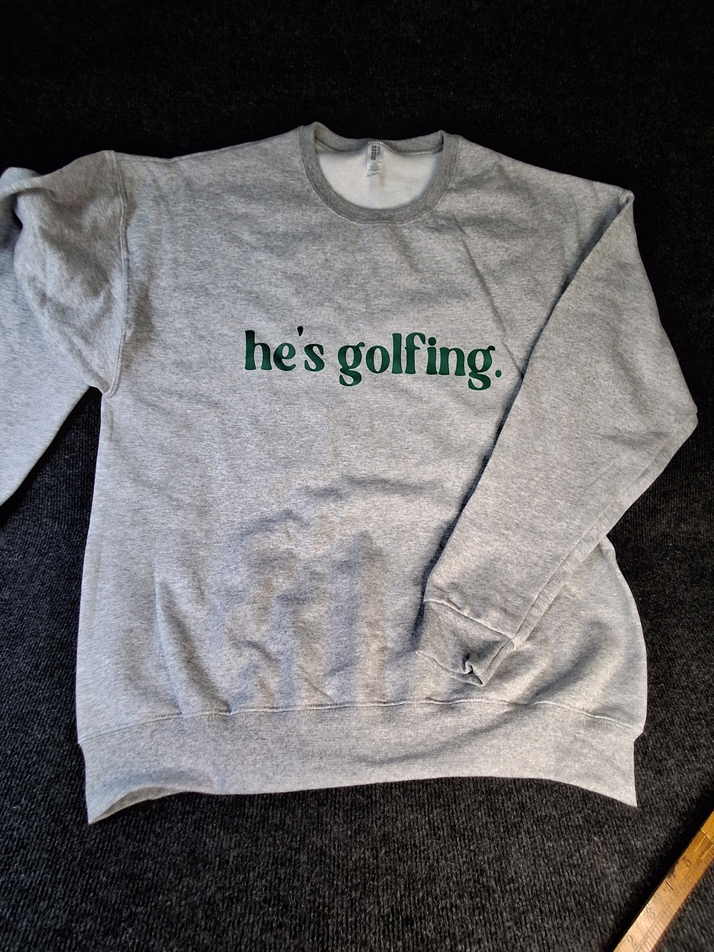 Jerzees Gray Crewneck Sweatshirt with Green "he's golfing." Print